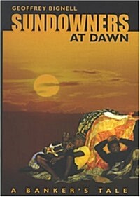 Sundowners At Dawn (Hardcover, Illustrated)
