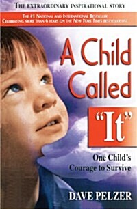 Child Called It: One Childs Courage to Survive (Prebound, School & Librar)