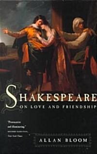 Shakespeare on Love and Friendship (Paperback)