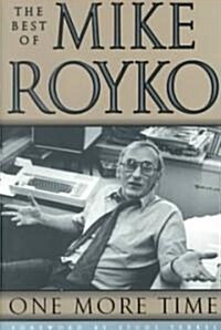 One More Time: The Best of Mike Royko (Paperback)