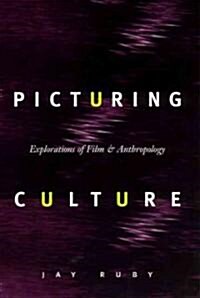 Picturing Culture: Explorations of Film and Anthropology (Paperback, 2)