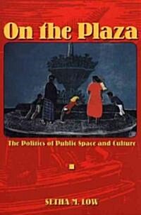 On the Plaza: The Politics of Public Space and Culture (Paperback)