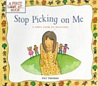 Stop Picking on Me!: A First Look at Bullying (Paperback)