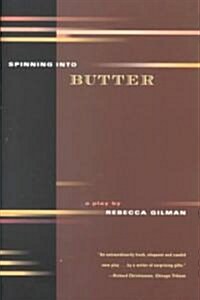 Spinning Into Butter: A Play (Paperback)
