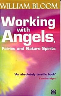 Working With Angels, Fairies, and Nature Spirits (Paperback)