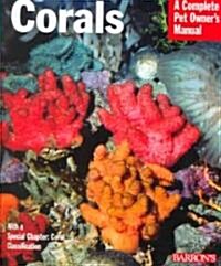 Corals : A Complete Pet Owners Manual (Paperback)