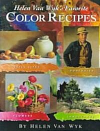 Helen Van Wyks Favorite Color Recipes (Paperback)
