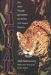 Jaguar: One Mans Struggle to Establish the Worlds First Jaguar Preserve (Paperback, 3, None)