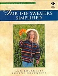 Fair Isle Sweaters Simplified (Paperback)
