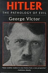 Hitler: The Pathology of Evil (Paperback)