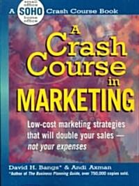 A Crash Course in Marketing (Paperback)