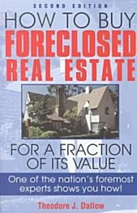 How to Buy Foreclosed Real Estate (Paperback, 2nd)
