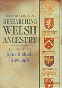 Second Stages in Researching Welsh Ancestry (Paperback)