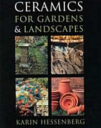 Ceramics for Gardens & Landscapes (Paperback)