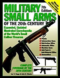 Military Small Arms of the 20th Century (Paperback, 7th, Revised)