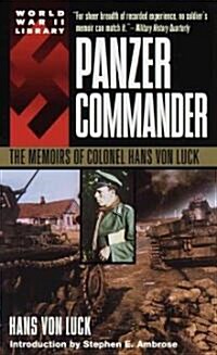 Panzer Commander: The Memoirs of Colonel Hans Von Luck (Mass Market Paperback)