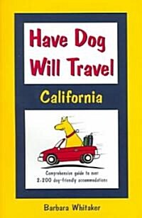 Have Dog Will Travel-California Edition (Paperback)