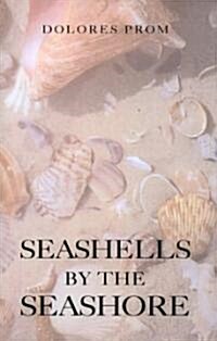 Seashells By The Seashore (Paperback)