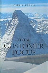 Total Customer Focus (Paperback)