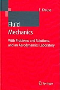 Fluid Mechanics: With Problems and Solutions, and an Aerodynamics Laboratory (Hardcover, 2005)