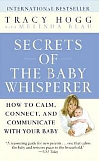 [중고] Secrets of the Baby Whisperer: How to Calm, Connect, and Communicate with Your Baby (Mass Market Paperback)