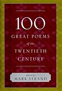 100 Great Poems Of The Twentieth Century (Hardcover)