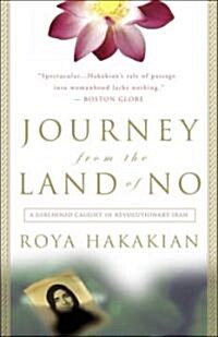 Journey from the Land of No: A Girlhood Caught in Revolutionary Iran (Paperback)