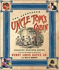 The Annotated Uncle Toms Cabin (Hardcover, 1st)