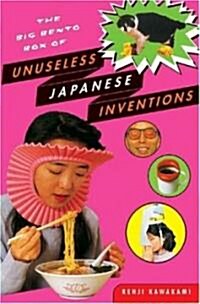 The Big Bento Box of Unuseless Japanese Inventions: The Art of Chindogu (Paperback)
