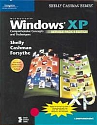 Microsoft Windows XP: Comprehensive Concepts and Techniques, Service Pack 2 Edition (Paperback, 2, Revised)
