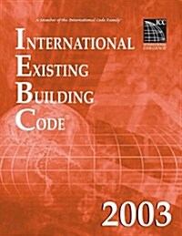 2003 International Existing Building Code (Paperback)