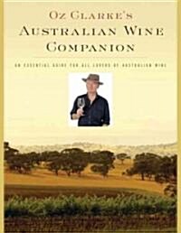 Oz Clarkes Australian Wine Companion (Paperback)