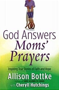 God Answers Moms Prayers (Paperback)