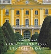 The Great Country Houses of Europe: The Czech Republic, Slovakia, Hungary, Poland (Hardcover, 2)