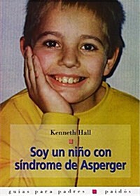 Soy un nino con sindrome de Asperger / I am a Child with Asperger Syndrome (Paperback)