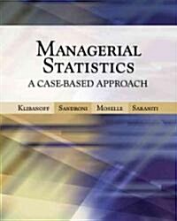 Managerial Statistics: A Case-Based Approach [With CDROM] (Hardcover)