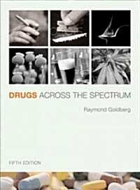 Drugs Across The Spectrum with Infotrac (Paperback, 5th)