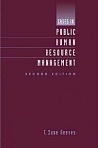 Cases in Public Human Resource Management (Paperback, 2, Revised)