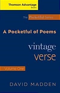 Cengage Advantage Books: A Pocketful of Poems: Vintage Verse, Volume I, Revised Edition (Paperback, Revised)