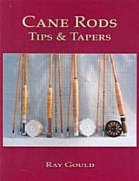 Cane Rods: Tips & Tapers (Paperback)