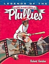 Legends Of The Philadelphia Phillies (Hardcover)