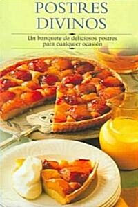 Postres Divinos / Divine Desserts (Paperback)
