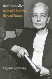 Ruth Benedict : beyond relativity, beyond pattern