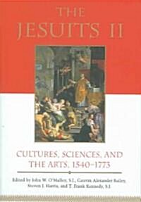 The Jesuits II: Cultures, Sciences, and the Arts, 1540-1773 [With DVD] (Hardcover)