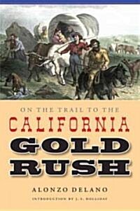 On the Trail to the California Gold Rush (Paperback)