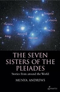 The Seven Sisters of the Pleiades: Stories from Around the World (Paperback)