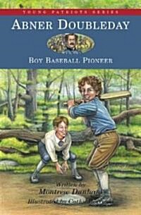 Abner Doubleday: Boy Baseball Pioneer (Hardcover, 2nd)