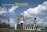 Mitch Epstein, Recreation (Hardcover)