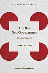 The New Geo-Governance: A Baroque Approach (Paperback)