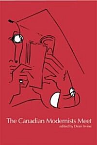 The Canadian Modernists Meet (Paperback)